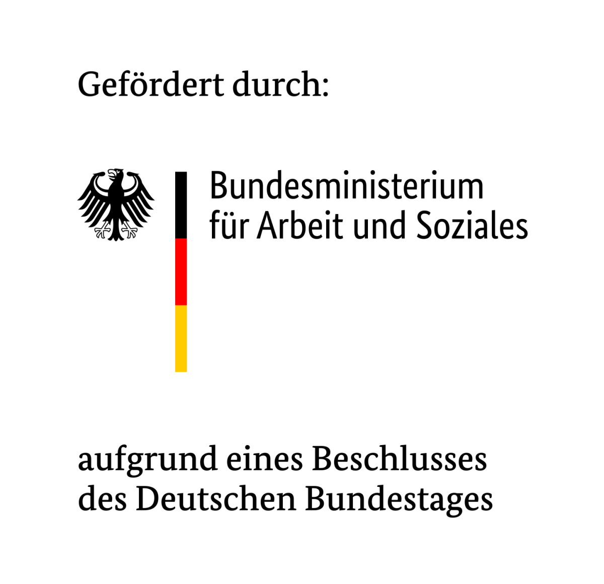 Gefördert durch Bundesministerium für Arbeit und Soziales aufgrund eines Beschlusses des Deutschen Bundestags
